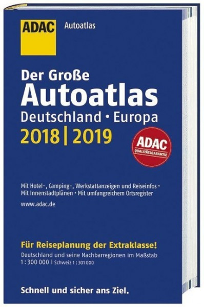 Großer ADAC Autoatlas 2018/2019, Deutschland 1:300 000, Europa 1:750 000