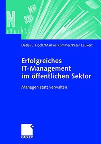 Erfolgreiches IT-Management im öffentlichen Sektor: Managen statt verwalten