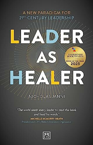 Leader as Healer: A new paradigm for 21st-century leadership