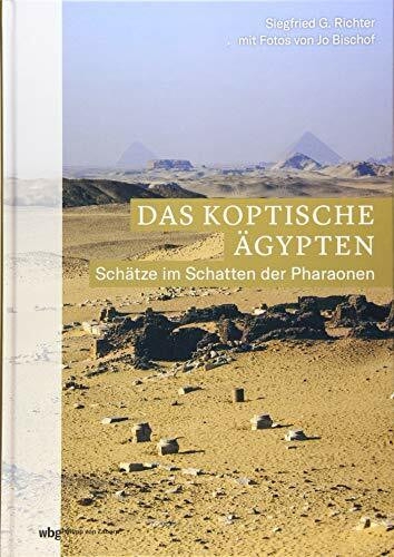 Das koptische Ägypten: Schätze im Schatten der Pharaonen