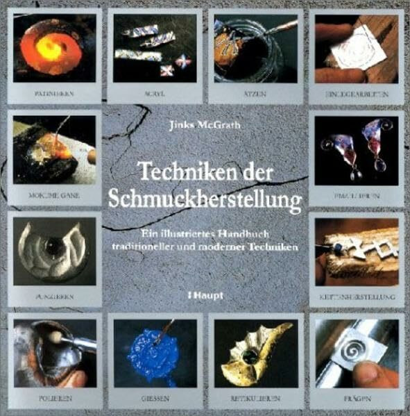 Techniken der Schmuckherstellung: Ein illustriertes Handbuch traditioneller und moderner Technik