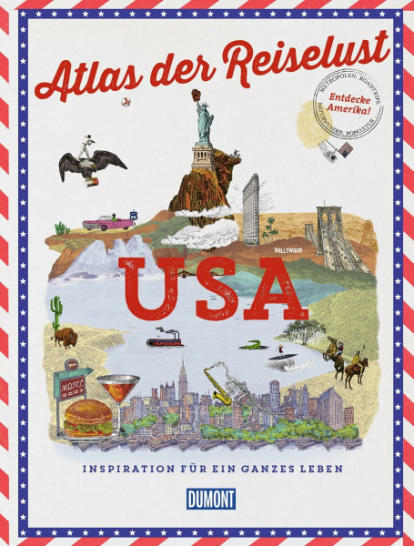 DUMONT Bildband Atlas der Reiselust USA: Inspiration für ein ganzes Leben