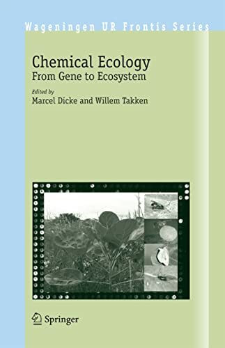 Chemical Ecology: From Gene to Ecosystem (Wageningen UR Frontis Series, Band 16)