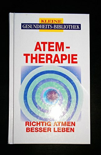 Atemtherapie: Richtig atmen - besser leben