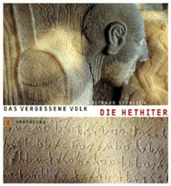 Die Hethiter: Das vergessene Volk (Abenteuer Archäologie)