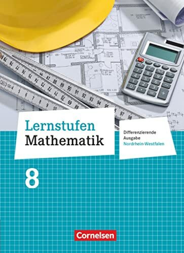 Lernstufen Mathematik - Differenzierende Ausgabe Nordrhein-Westfalen - 8. Schuljahr: Schulbuch