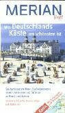 Wo Deutschlands Küste am schönsten ist: Deutschland am Meer: Die beliebtesten Inseln, Ferienorte und Strände an Nord- und Ostsee. Zahlreiche Tipps für Bootsausflüge und Radtouren