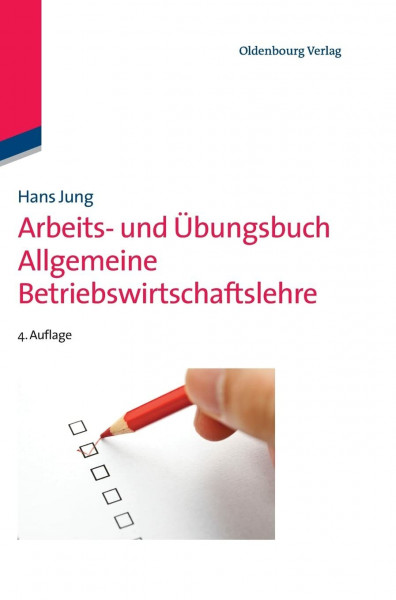 Arbeits- und Übungsbuch Allgemeine Betriebswirtschaftslehre