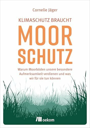 Klimaschutz braucht Moorschutz: Warum Moorböden unsere besondere Aufmerksamkeit verdienen und was wir für sie tun können Klimaschutz braucht Moorschutz: Warum Moorböden unsere besondere Aufmerksamkeit verdienen und was wir für sie tun können