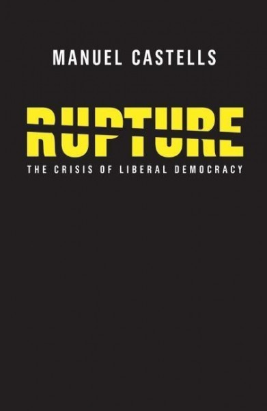 Rupture, The Crisis of Liberal Democracy