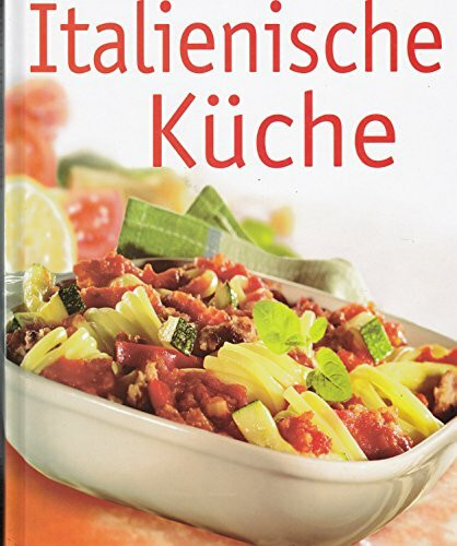 essen & geniessen Italienische Küche (essen & geniessen)