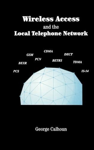 Wireless Access and the Local Telephone Network (Telecommunications Library)