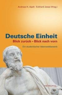 Deutsche Einheit. Blick zurück Blick nach vorn