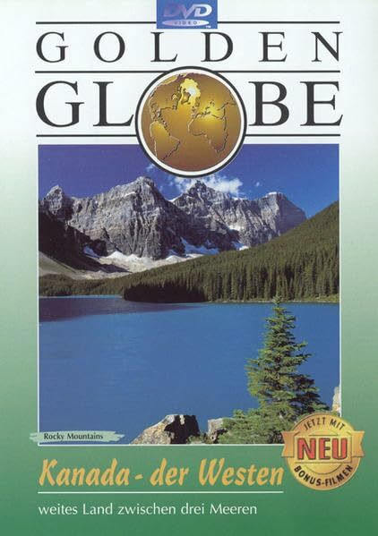 Kanada - Der Westen - Golden Globe