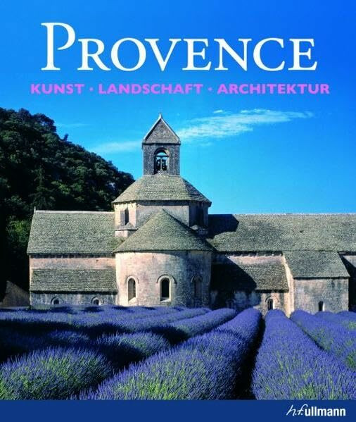 Provence: Kunst - Landschaft - Architektur (Kultur pur)