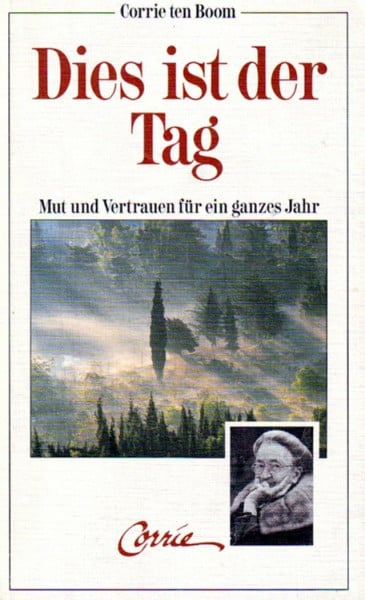 Dies ist der Tag: Mut und Vertrauen für ein ganzes Jahr (Edition C. Unterreihe T - Taschenbücher)