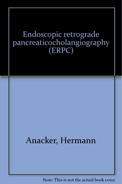 Endoscopic retrograde pancreaticocholangiography (ERPC)