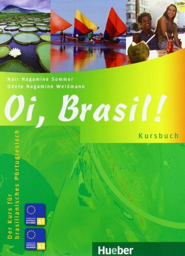 Oi, Brasil!: Der Kurs für brasilianisches Portugiesisch / Kursbuch (Oi, Brasil! aktuell)