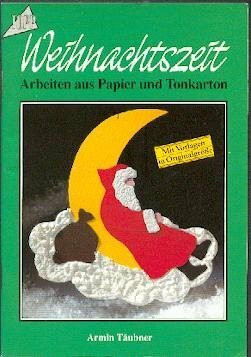 Weihnachtszeit: Arbeiten aus Papier und Tonkarton