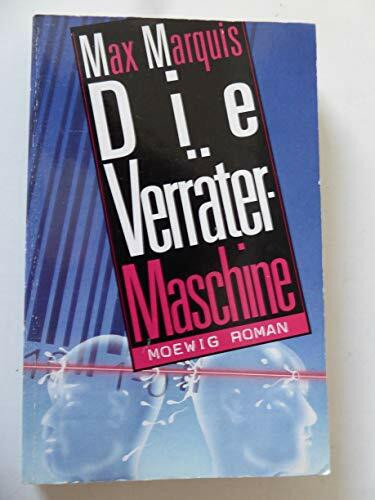 Die Verrätermaschine. Roman.