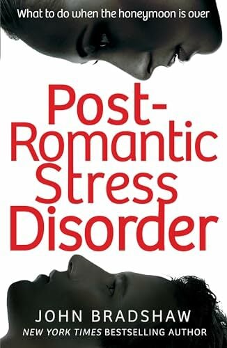 Post-Romantic Stress Disorder: What to do when the honeymoon is over Post-Romantic Stress Disorder: What to do when the honeymoon is over