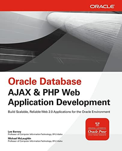 McGraw-Hill Education Oracle Database Ajax & Php Web Application Development, Build Scalable, Reliable Web 2.0 Appli...