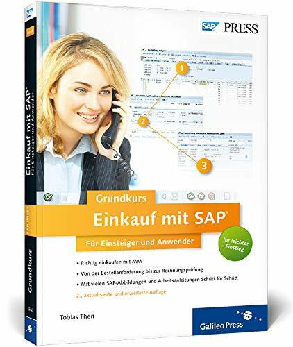 Einkauf mit SAP: Der Grundkurs für Einsteiger und Anwender: Ihr Schnelleinstieg in SAP MM: von der BANF bis zur Rechnungsprüfung (SAP PRESS)