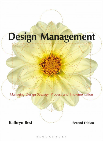 Design Management: Managing Design Strategy, Process and Implementation (Required Reading Range)