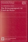 Das Kronzeugengesetz im Urteil der Praxis (Interdisziplinäre Beiträge zur kriminologischen Forschung, Band 16)