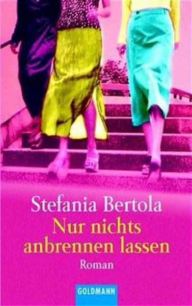 Nur nichts anbrennen lassen (Goldmann Allgemeine Reihe)