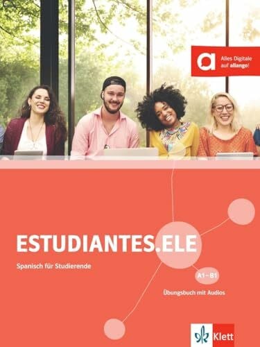 Estudiantes.ELE A1-B1: Spanisch für Studierende. Übungsbuch mit Audios (Estudiantes.ELE: Spanisch für Studierende)