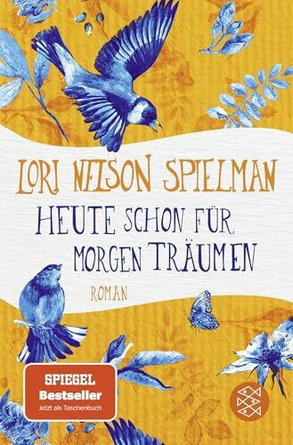 Heute schon für morgen träumen: Roman (Die Achtsamkeitsromane, Band 4)