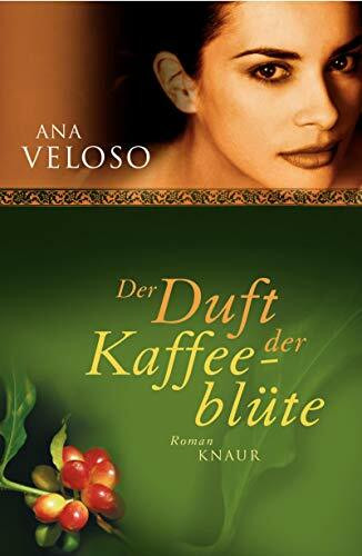 Der Duft der Kaffeeblüte: Roman