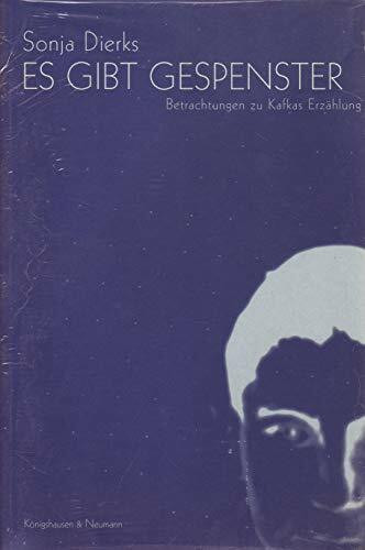 Es gibt Gespenster: Betrachtungen zu Kafkas Erzählung (Epistemata - Würzburger wissenschaftliche Schriften. Reihe Philosophie)