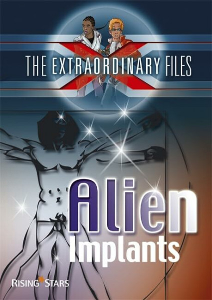The Extraordinary Files: Alien Implants (Ex Files)