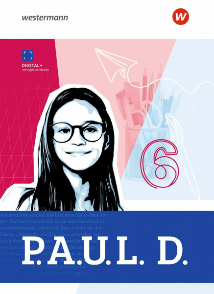 P.A.U.L. D. - Persönliches Arbeits- und Lesebuch Deutsch für Gymnasien - Allgemeine Ausgabe 2025: Schulbuch 6: Ausgabe 2025 - Persönliches Arbeits- und Lesebuch Deutsch