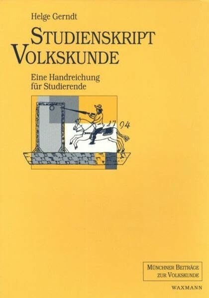 Studienskript Volkskunde: Eine Handreichung für Studierende (Münchner Beiträge zur Volkskunde)