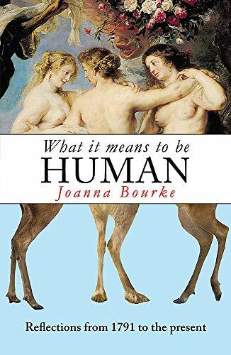 What It Means To Be Human: Reflections from 1791 to the present