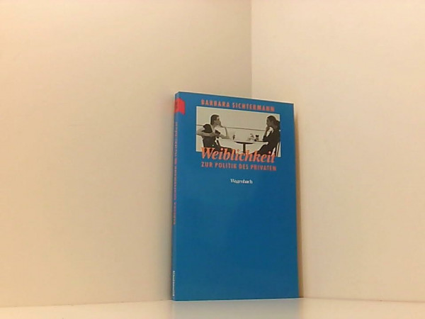 Weiblichkeit: Zur Politik des Privaten