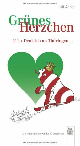 Grünes Herzchen: 111 x "Denk ich an Thüringen …" (Liebeserklärungen)