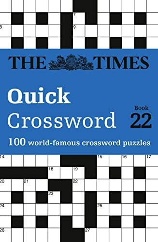 The Times Quick Crossword Book 22: 100 world-famous crossword puzzles from The Times2 (The Times Crosswords)
