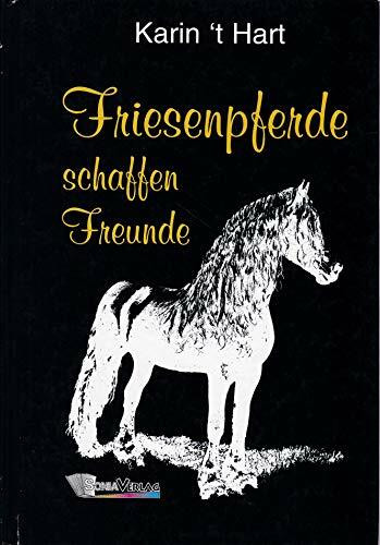 Friesenpferde schaffen Freunde. Rund um die imposantesten Rappen der Welt