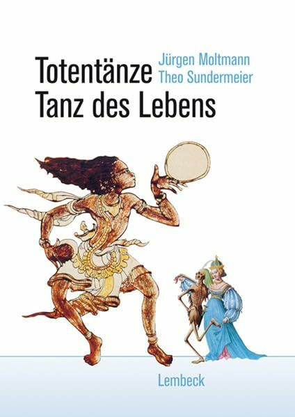 Totentänze - Tanz des Lebens
