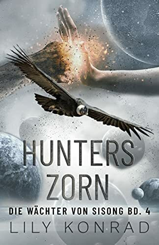 Hunters Zorn: Die Wächter von Sisong Bd.4