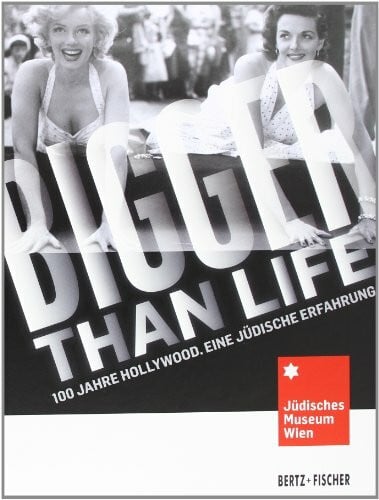 Bigger than Life: 100 Jahre Hollywood. Eine jüdische Erfahrung