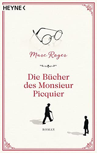 Die Bücher des Monsieur Picquier: Roman