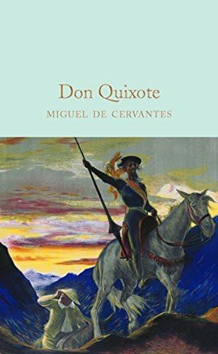 Don Quixote: Miguel de Cervantes (Macmillan Collector's Library)