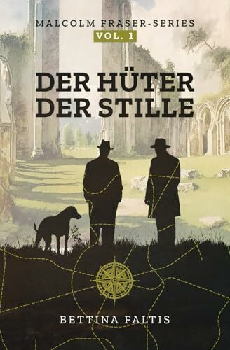 Der Hüter der Stille: Malcolm Fraser-Series Vol. 1
