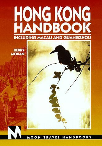 Moon Hong Kong: Including Macau and Guangzhou (Moon Handbooks)