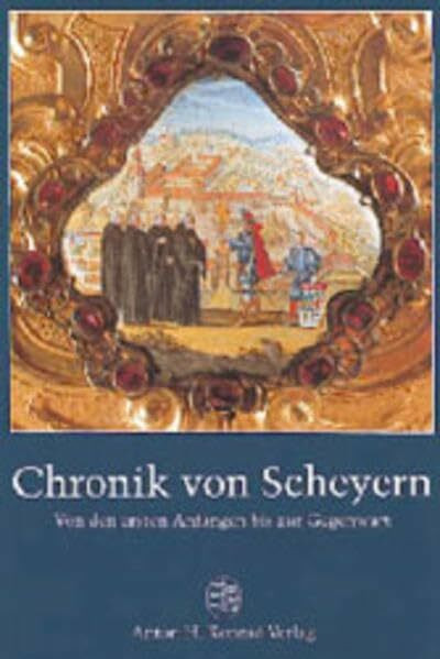 Chronik von Scheyern. Von den ersten Anfängen bis zur Gegenwart